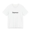 Depresso Tee — Minimalist Humorous Mental Health T-Shirt